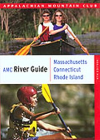 AMC River Guide: Massachusetts, Connecticut & Rhode Island